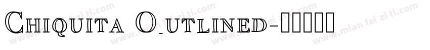 Chiquita Outlined字体转换